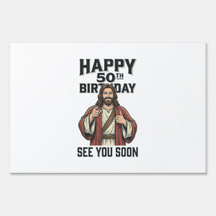 50th Birthday See You Soon Religious Humor Design_ Sign
