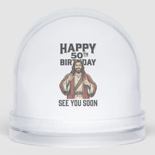 50th Birthday See You Soon Religious Humor Design_ Snow Globe