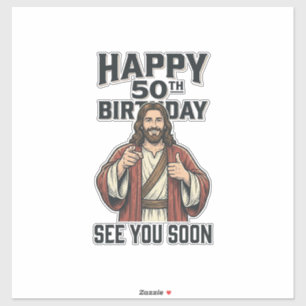 50th Birthday See You Soon Religious Humor Design_ Sticker