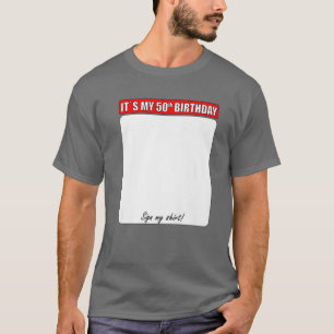 50TH BIRTHDAY SIGN MY SHIRT