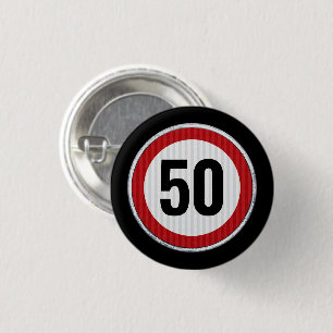 50th Birthday Speed Limit Sign - ANY AGE Button