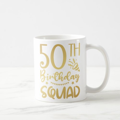 50th Birthday Squad 50 Party Crew Coffee Mug