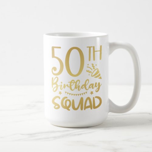 50th Birthday Squad 50 Party Crew Coffee Mug