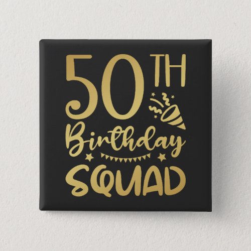 50th Birthday Squad 50 Party Crew Square Button
