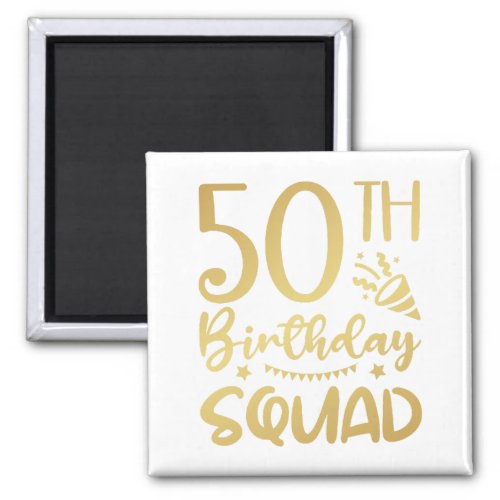 50th Birthday Squad 50 Party Crew Square Magnet