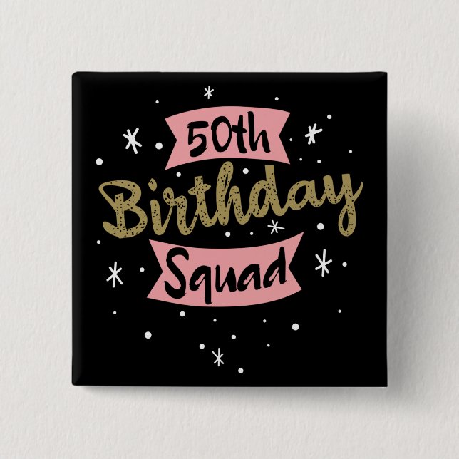 50th Birthday Squad Button (Front)