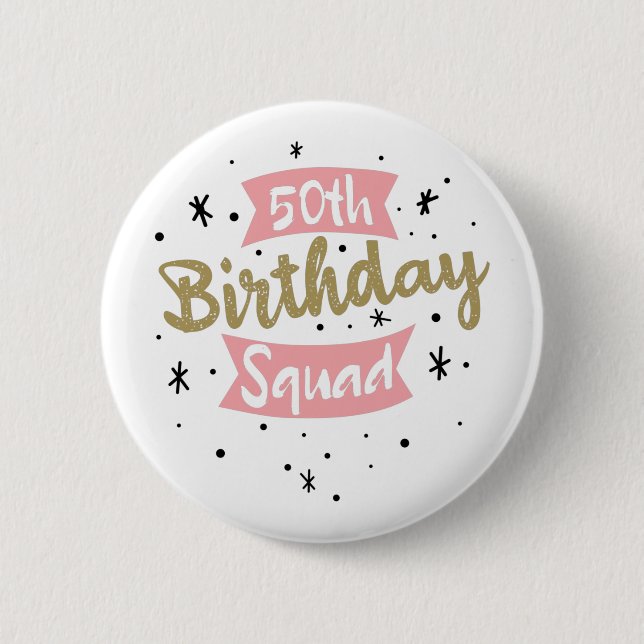 50th Birthday Squad Button (Front)