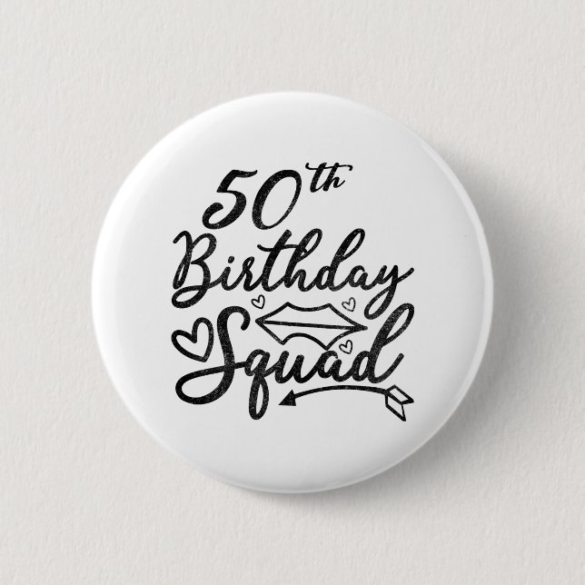 50Th Birthday Squad Party Birthday Bday Silver Button (Front)