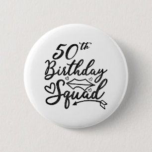 50Th Birthday Squad Party Birthday Bday Silver Button