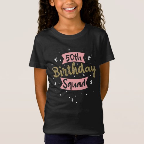 50th Birthday Squad T_Shirt