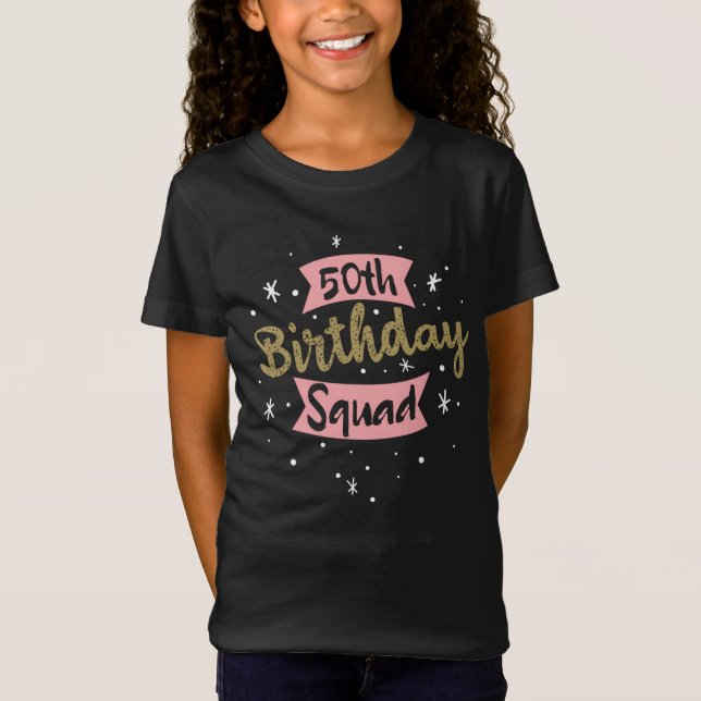 50th Birthday Squad T-Shirt (Front)