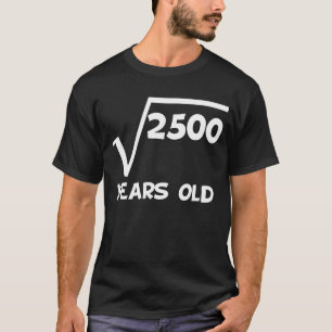 50th Birthday Square Root Of 2500 T-Shirt