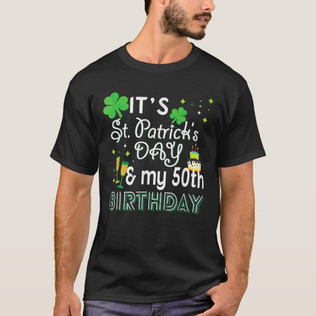 50Th Birthday St Patricks Day Party Gift T-Shirt (Front)
