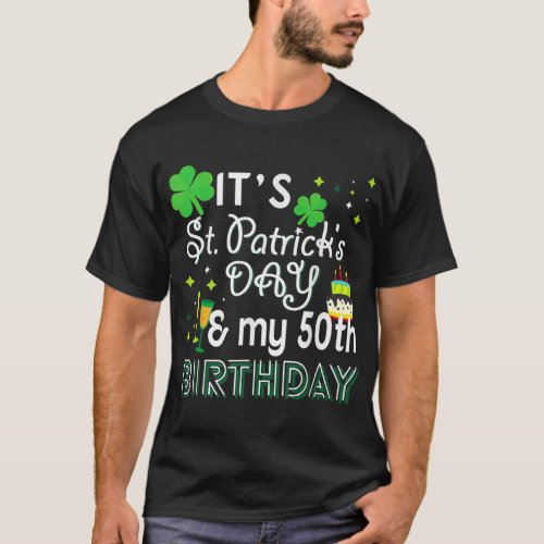 50th Birthday St Patricks Day Party Gift  T_Shirt