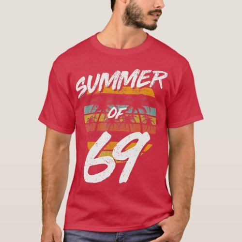 50th Birthday  Summer of 69 Gift Mom Daddy  T_Shirt