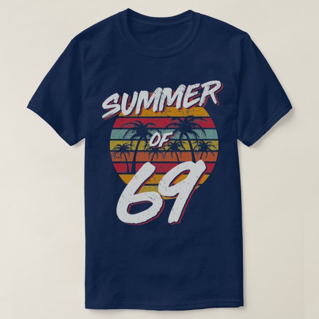 50th Birthday  Summer of 69 Gift Mom Daddy  T-Shirt (Design Front)