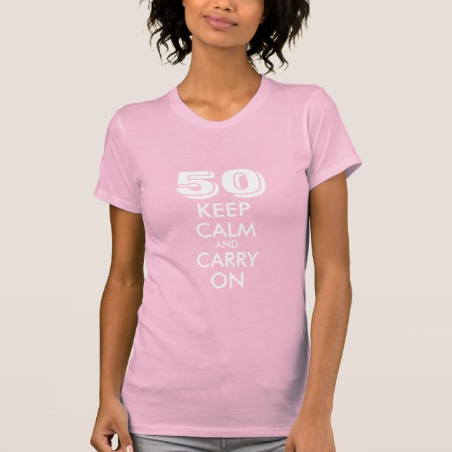50th Birthday t shirt for women | Keep calm joke (Front)