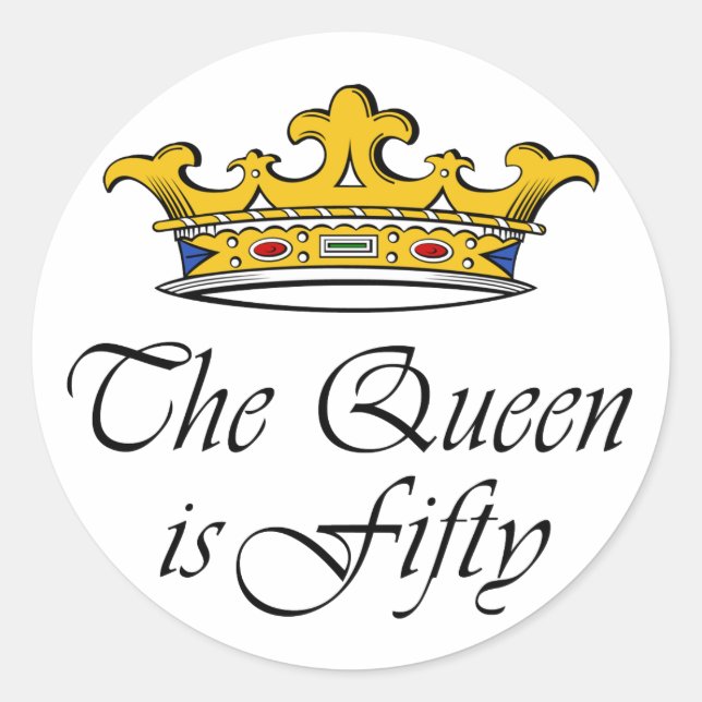 50th birthday The Queen is 50! Classic Round Sticker (Front)