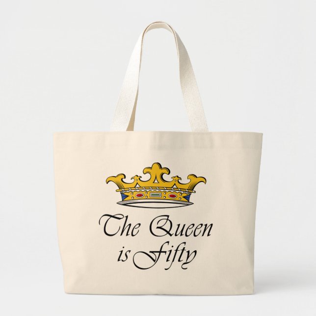 50th birthday The Queen is 50! Large Tote Bag (Front)