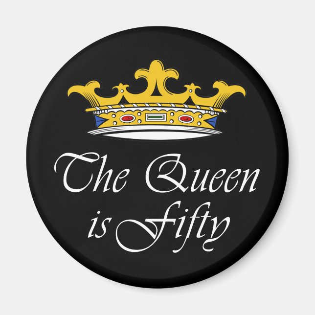 50th birthday The Queen is 50! Magnet (Front)