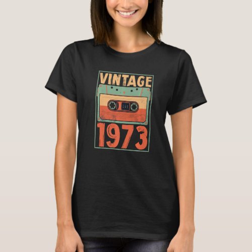 50th Birthday Vintage 1973 Cassette Tape 50 Year O T_Shirt