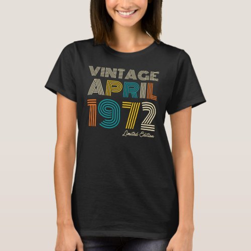 50th Birthday Vintage April 1972 T_Shirt