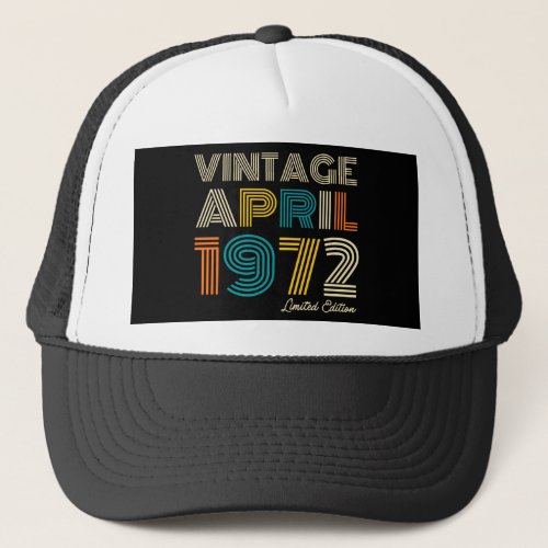 50th Birthday Vintage April 1972 Trucker Hat