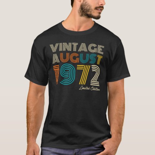 50th Birthday Vintage August 1972 Limited Edition T_Shirt