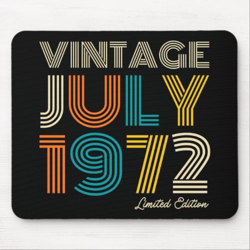 50th Birthday Vintage July  1972 Limited Edition Mouse Pad