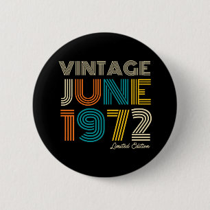 50th Birthday Vintage June 1972 Limited Edition Button