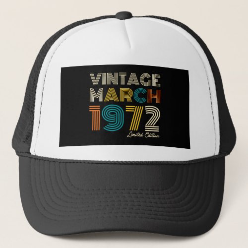 50th Birthday Vintage March 1972 Trucker Hat