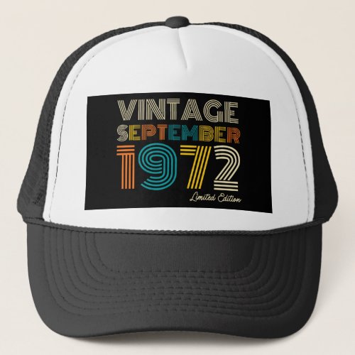 50th Birthday Vintage September 1972 Limited Edtn Trucker Hat