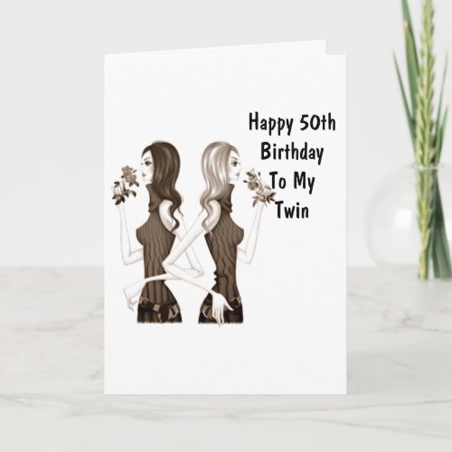 50th BIRTHDAY WISHES TO MY TWIN SISTER Card
