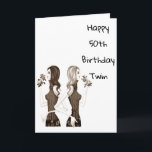 **50th** BIRTHDAY WISHES TO MY **TWIN SISTER**   Card<br><div class="desc">If you have it easy being the twin with your sister... ..let her know today by sending her this Fun Birthday Card for HER ***50th BIRTHDAY*** or change the age IF YOU NEED TO FOR SURE!!!!!!</div>