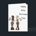 **50th** BIRTHDAY WISHES TO MY **TWIN SISTER**   Card<br><div class="desc">If you have it easy being the twin with your sister... ..let her know today by sending her this Fun Birthday Card for HER ***50th BIRTHDAY*** or change the age IF YOU NEED TO FOR SURE!!!!!!</div>