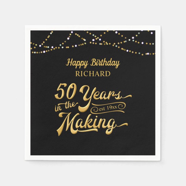 50th Birthday YEARS IN THE MAKING Happy Birthday Napkins (Front)