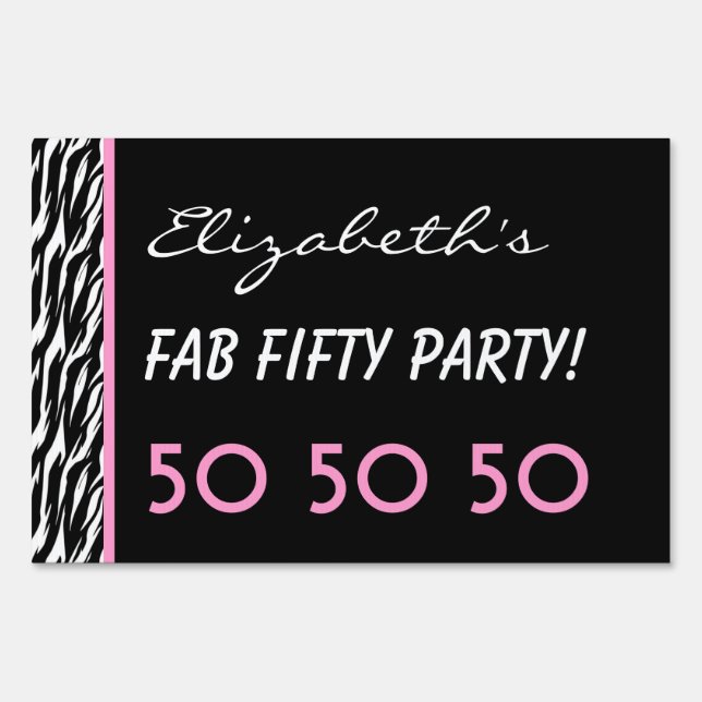 50th Fab Birthday Party Celebration Zebra V3 Yard Sign (Front)