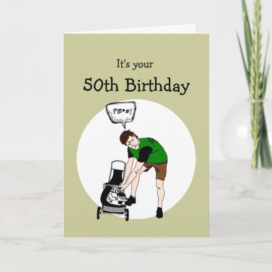 50th Fifty Birthday Funny Lawnmower Insult Card | Zazzle.com