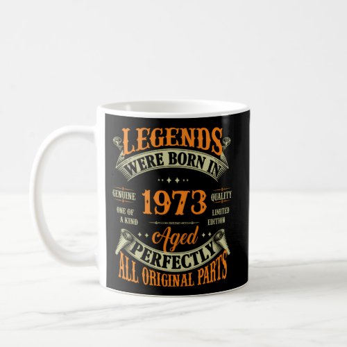 50Th Legends Born In 1973 50 Coffee Mug