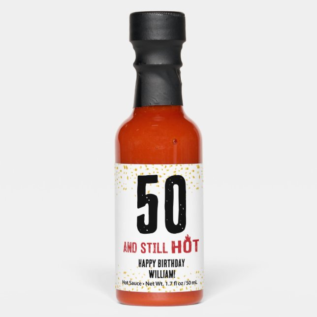 50th & Still Hot Birthdays With Custom name Hot Sauces (Front)