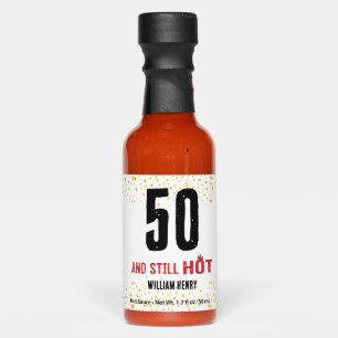 50th & Still Hot Birthdays With Custom name Sauces