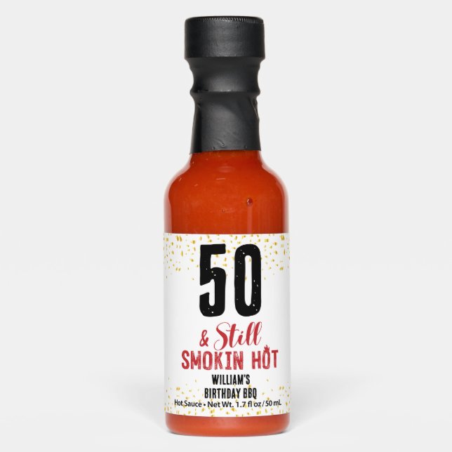 50th & Still Smokin hot Birthdays With Custom name Hot Sauces (Front)