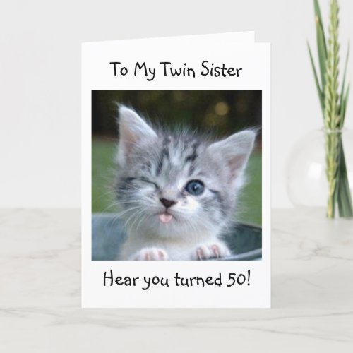50th TWIN SIS WONT TELL YOUR AGE_HAPPY BIRTHDAY Card