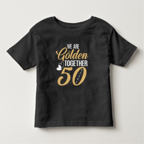50th Wedding Anniversary 50 Years Golden Couple Toddler T_shirt