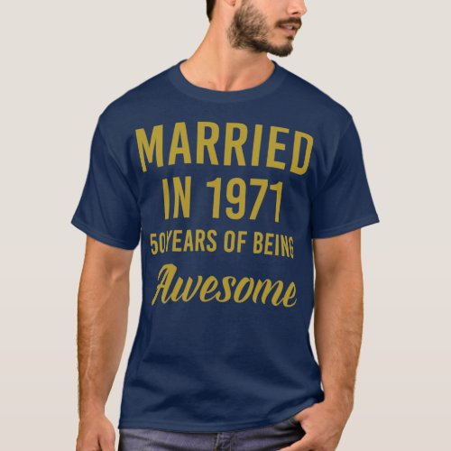 50th Wedding Anniversary Gifts for Couples Married T_Shirt