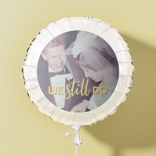 50th Wedding Anniversary Photo - We Still Do Balloon