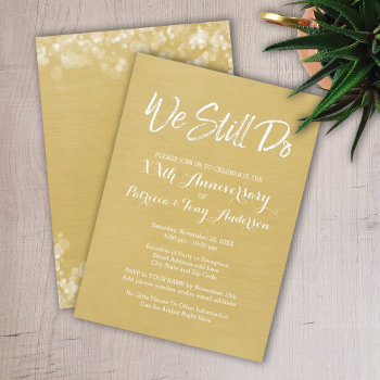 50th Wedding Anniversary - We Still Do Faux Gold Invitation by JustWeddings at Zazzle