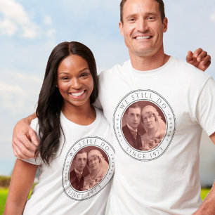 50th Wedding Anniversary We Still Do Since Photo T-Shirt