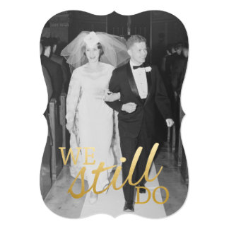 50th Wedding Anniversary with Photo - We Still Do Card