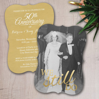 50th Wedding Anniversary With Photo - We Still Do Invitation by JustWeddings at Zazzle
